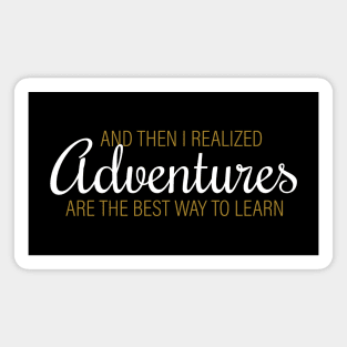 Adventures Magnet